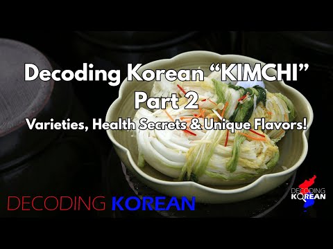 Decoding Korean Kimchi 2: Beyond Red Cabbage – Hundreds of Varieties, Health Secrets!