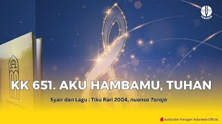 Download lagu Kidung Keesaan 651 - 'Aku Hambamu, Tuhan' (KK 651) mp3 Download lagu Kidung Keesaan 651 - 'Aku Hambamu, Tuhan' (KK 651) mp3
