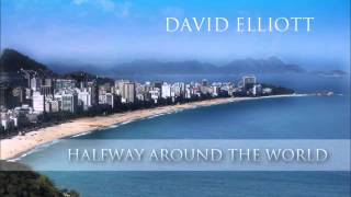 DAVID ELLIOTT - Halfway Around The World