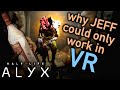 Why Half Life Alyx S JEFF Could Only Work In VR