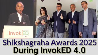 Shikshagraha Awards 2025 During InvokED 4.0