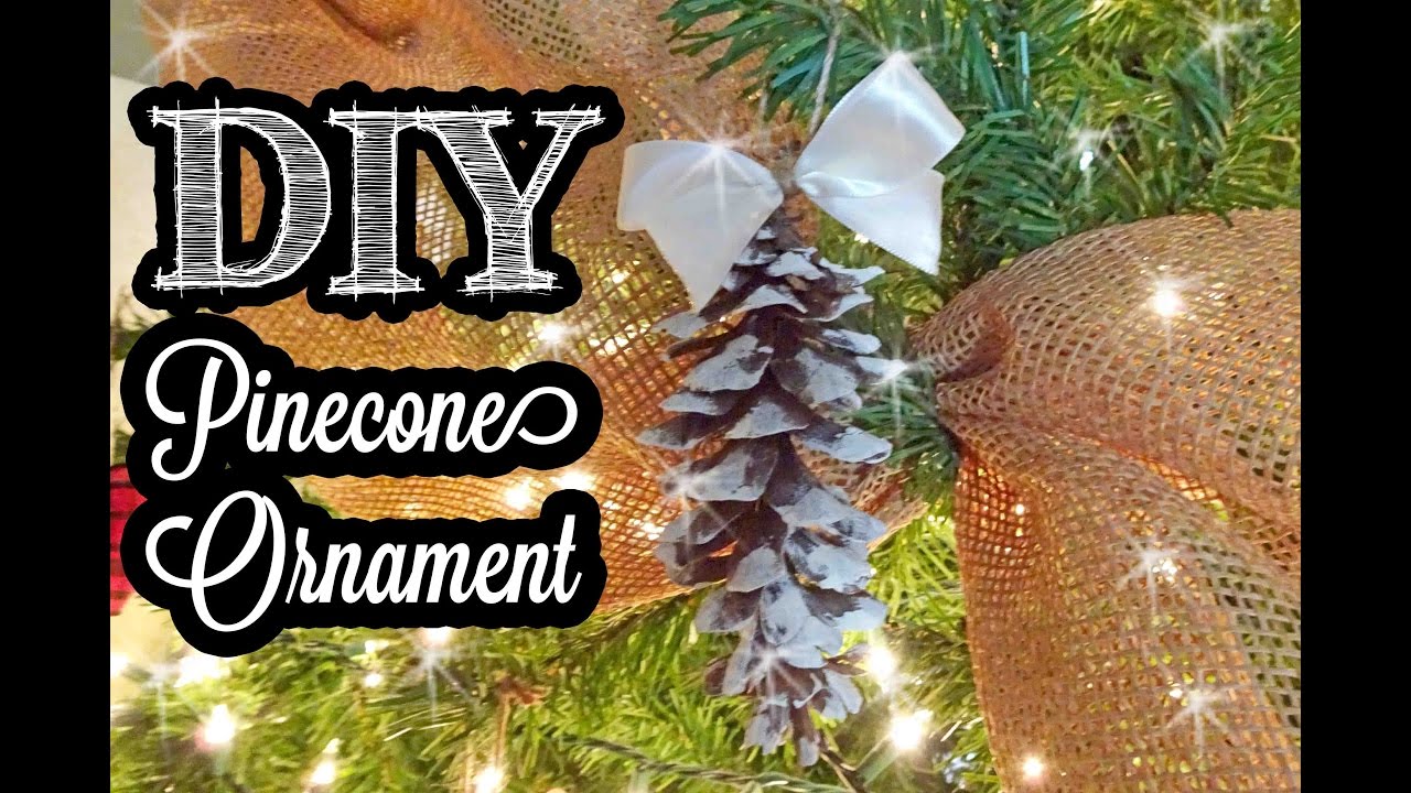 Super Easy Pinecone Ornaments