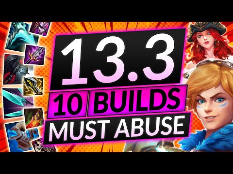 10 BEST CHAMPION BUILDS for Patch 13.3 - EASY WINS in the NEW META - LoL Guide