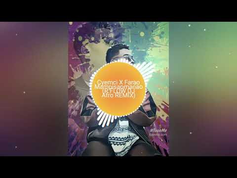Cyemci X Farao Mampisaomanao - R.FLOW DJ (Afro Remix)