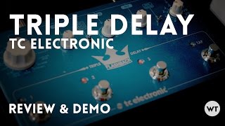 TC Electronic Triple Delay - Review &amp; Demo