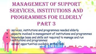 Chapter 10, Home Science Class 12, Management of support services, Institutions for elderly, part 3