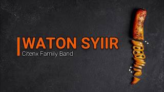 Download lagu ARIF CITENX Ft CITENX FAMILY BAND - WATON SYIIR mp3 Download lagu ARIF CITENX Ft CITENX FAMILY BAND - WATON SYIIR mp3