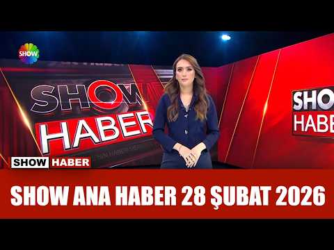 Show Ana Haber 28 Şubat 2026