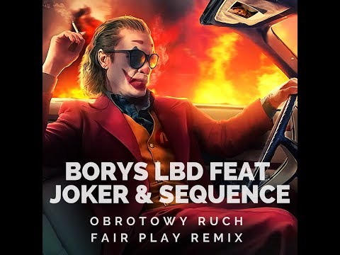 Borys LBD feat Joker & Sequence -Obrotowy Ruch (FAIR PLAY REMIX )