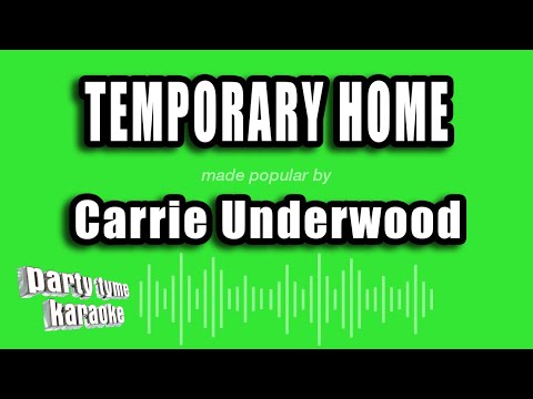 Carrie Underwood - Temporary Home (Karaoke Version)