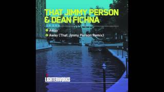 That Jimmy Person & Dean Fichna - Away