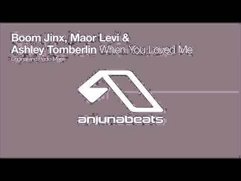 Boom Jinx, Maor Levi & Ashley Tomberlin - When You Loved Me (Maor Levi Remix)