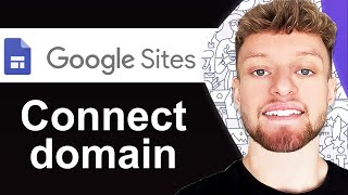 How To Connect Custom Domain To Google Sites - Full Guide