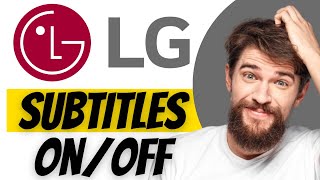 How to Turn Subtitles On/Off on LG TV