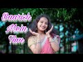 Baarish Mein Tum | Dance Cover | Jyoti Dance Tube