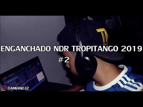 ♥ TROPITANGO ENGANCHADO NDR 2019 ♥ [PARTE 2] [DAMIAN DJ]
