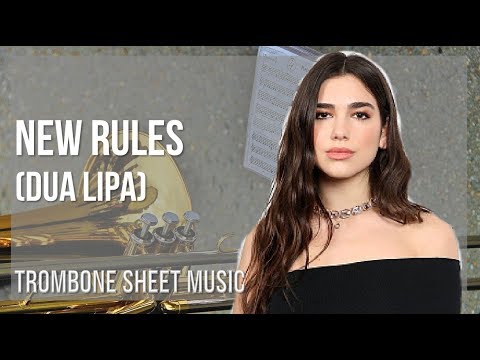 Trombone Sheet Music: How to play New Rules by Dua Lipa