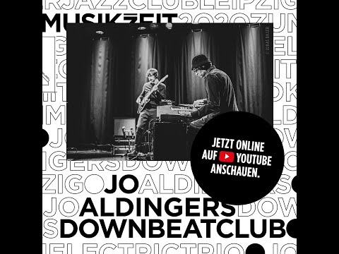 MusikZeit 2020 | Jo Aldinger’s Downbeatclub