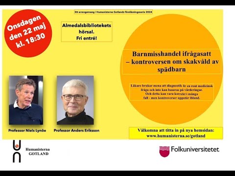 Barnmisshandel/skakvåld. Kontroverser uppstår ibland.