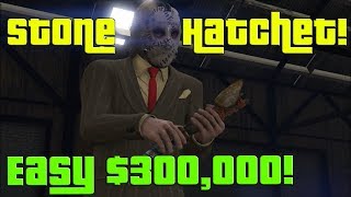 GTA Online How To Get The Stone Hatchet And $300,000 Easy
