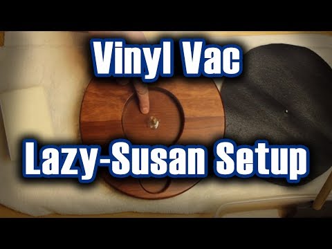 Vinyl Vac - Lazy-Susan Setup
