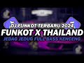 DJ FUNKOT X THAILAND FULL ALBUM MASHUP | DJ FUNKOT TERBARU 2024 FULL BASS KENCENG