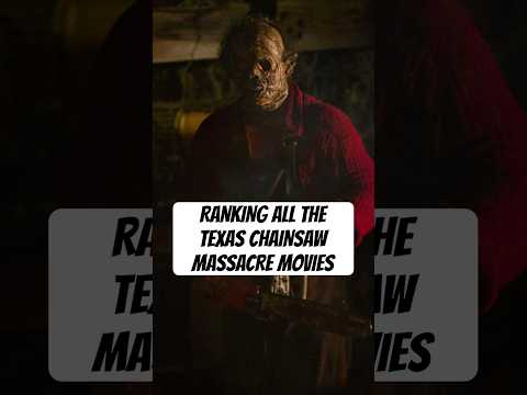 Texas Chainsaw Massacre Movies Ranked Worst to Best