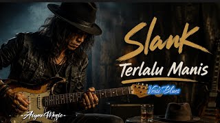 Download lagu NAGIH BANGET! Terlalu Manis - Slank Versi Blues  mp3