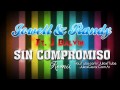 J Balvin ft. Jowell Y Randy - Sin Compromiso ...