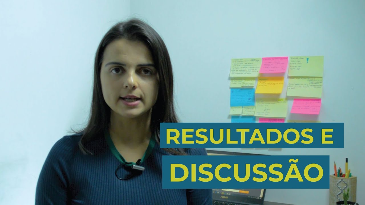 RESULTADOS e DISCUSSÃO da sua pesquisa, como fazer?