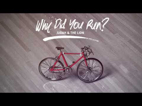 Judah The Lion Why Did You Run