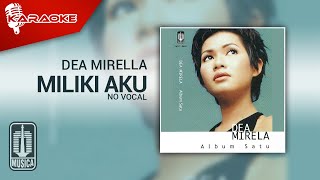 Download lagu Dea Mirella - Miliki Aku ( Karaoke Video) | No Vocal - Male Version mp3 Download lagu Dea Mirella - Miliki Aku ( Karaoke Video) | No Vocal - Male Version mp3