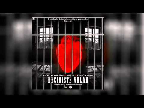 Decidiste Volar - Pacho Ft. Kendo Kaponi & Darkiel (Prod. by Jowny Boom Boom & Chalko)