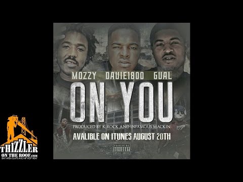 Davie1800 x Mozzy x G-Val - On You [Prod. K-Rock, Infamous Mackin] [Thizzler.com Exclusive]