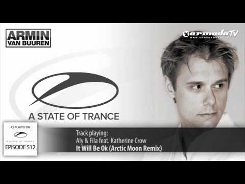 ASOT 512: Aly & Fila feat. Katherine Crow - It Will Be Ok (Arctic Moon Remix)