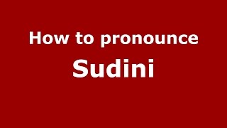 How to pronounce Sudini