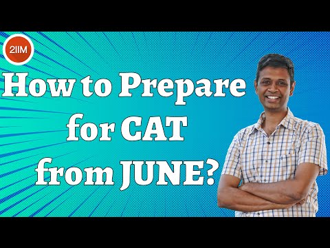 How to prepare for CAT from June?  | CAT 2021 Preparation Plan & Strategy | 2IIM Online CAT Prep