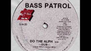 Bass Patrol - Do The Alph (Dub)