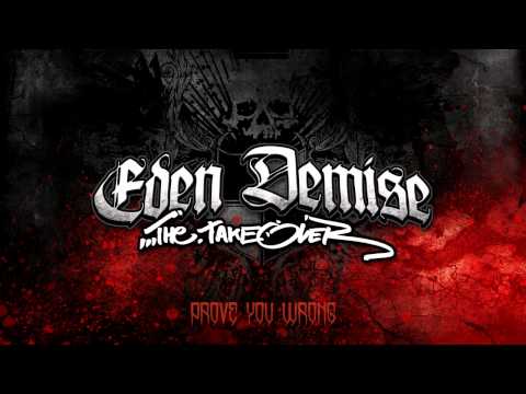 Eden Demise - Prove you wrong
