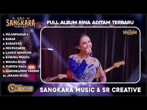 FULL ALBUM TERBARU RINA ADITAMA - SANGKARA MUSIC - SR CREATIVE
