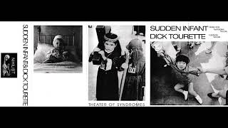 Sudden Infant & Dick Tourette - Theater Of Syndromes (2008)