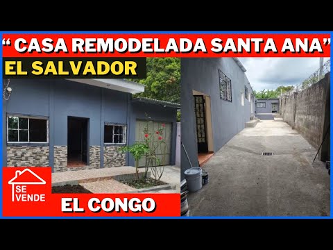 SE VENDE BONITA CASA REMODELADA EN EL CONGO EN SANTA ANA EL SALVADOR