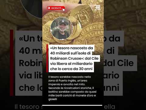«Un tesoro da 40 miliardi sull'isola di Robinson Crusoe»: il miliardario che lo cerca da 30 anni