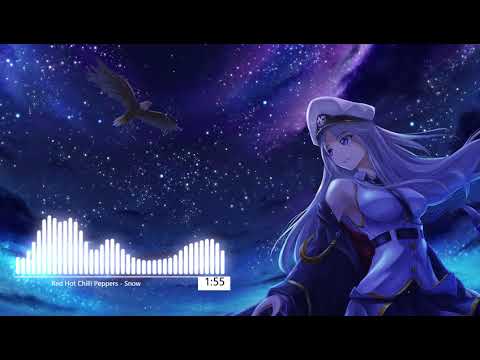 [Nightcore] Red Hot Chilli Peppers - Snow