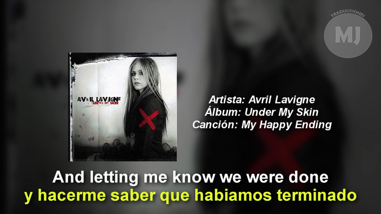 Letra Traducida My happy ending de Avril Lavigne