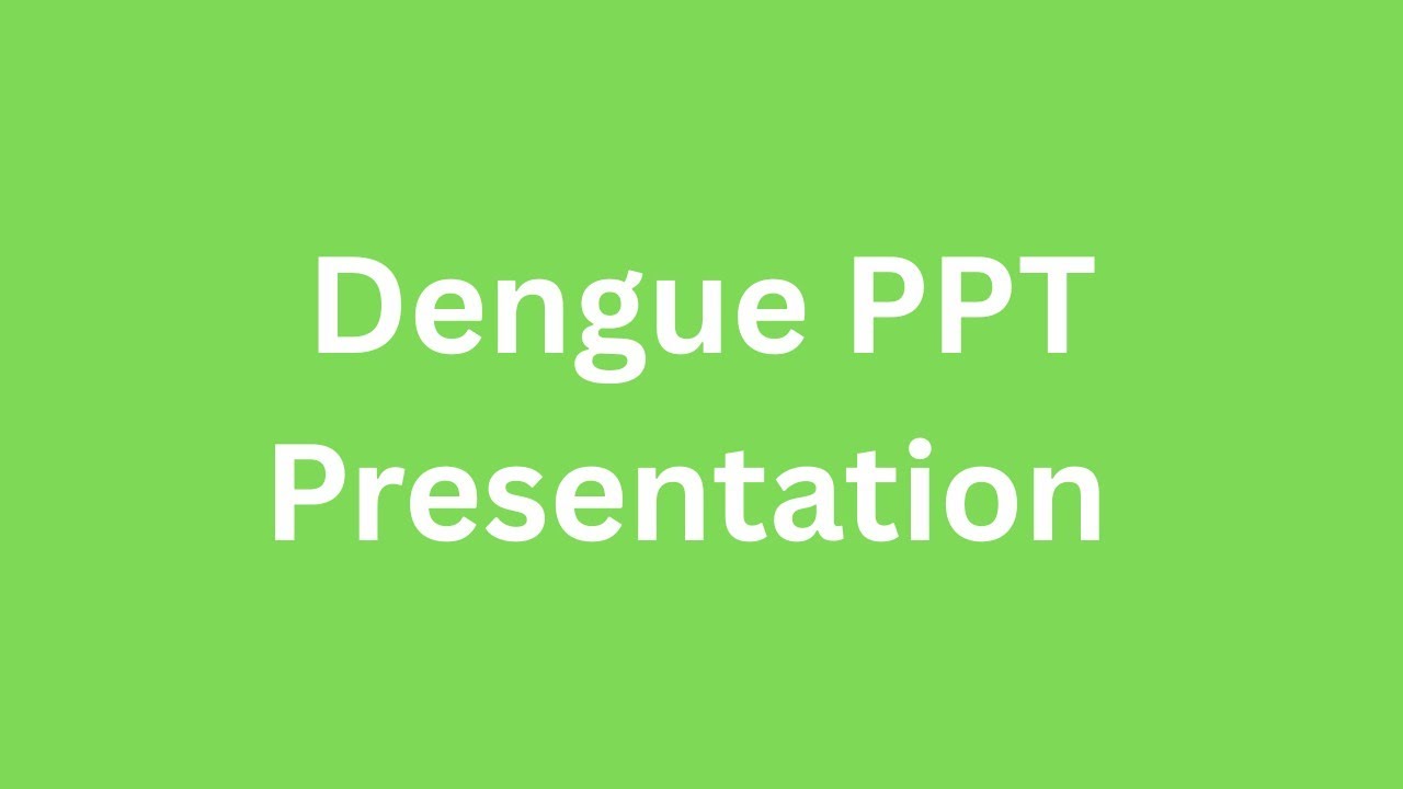 Dengue PPT Presentation Seminar Free Download