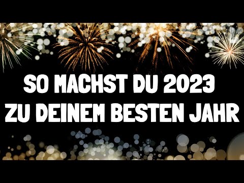 SO machst du 2023 zu deinem besten Jahr- 10 Tipps!!