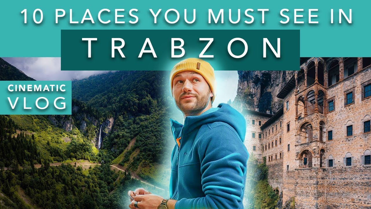 10 Places to See in Trabzon