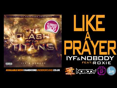 IYF & Nobody Ft Roxie - Like A Prayer