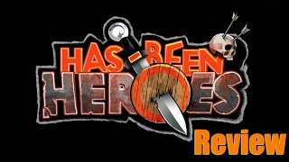 Has-Been Heroes Review! Did I Mention The Game Is Hard?